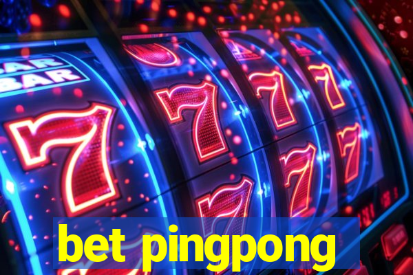 bet pingpong